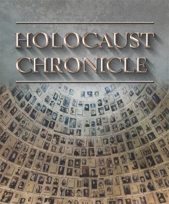 Holocaust chronicle : [history in words and pictures]