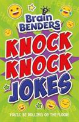 Brain benders : knock knock jokes