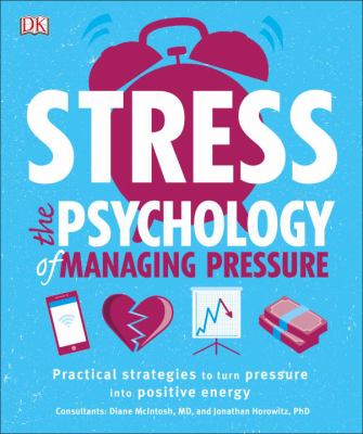 Stress : the psychology of managing stress