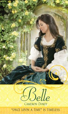 Belle : a retelling of "Beauty and the Beast"