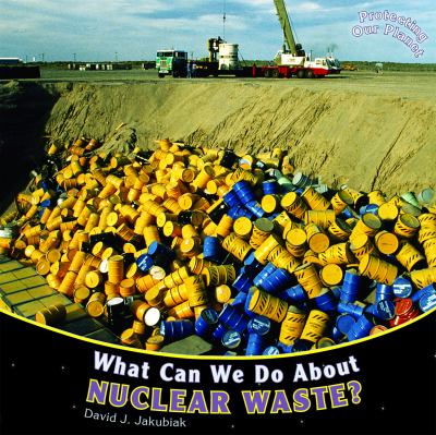 What can we do about nuclear waste?