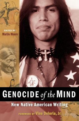 Genocide of the mind : an anthology of Native America writing