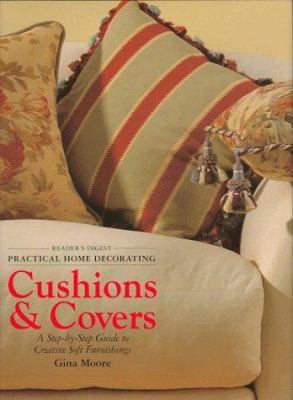 Cushions & covers : a step-by-step guide to creative soft furnishings