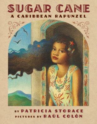 Sugar Cane : a Caribbean Rapunzel