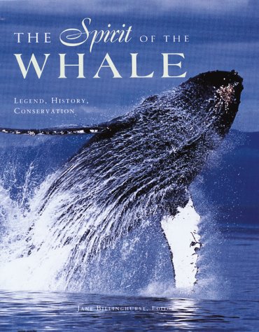 The Spirit of the whale : legend, history, conservation