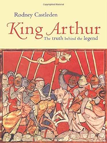 King Arthur : the truth behind the legend