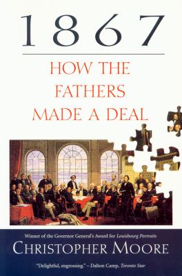 1867 : how the Fathers made a deal