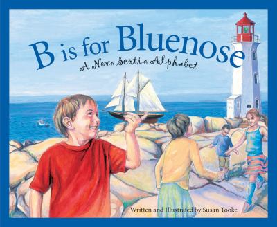 B is for bluenose : a Nova Scotia alphabet
