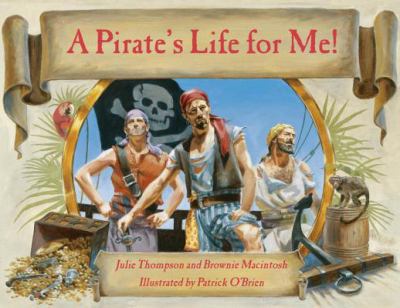 A pirate's life for me! : a day aboard a pirate ship