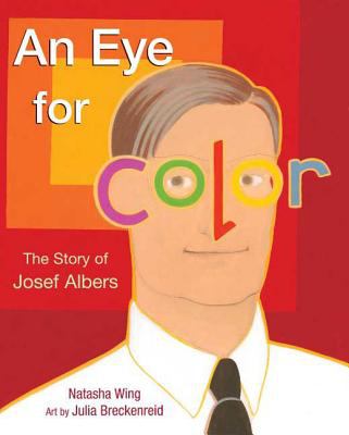 An eye for color : the story of Josef Albers