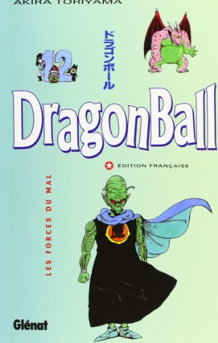 Dragonball. 12, Les forces du mal /