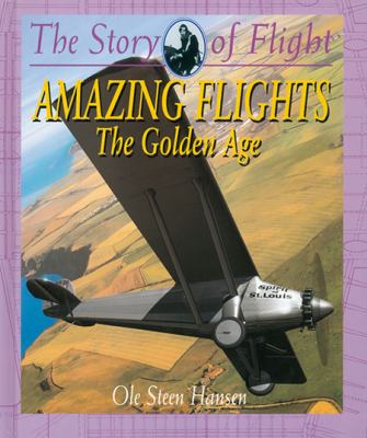 Amazing flights : the golden age