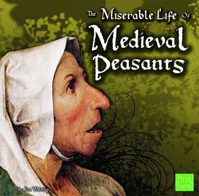 The miserable life of medieval peasants