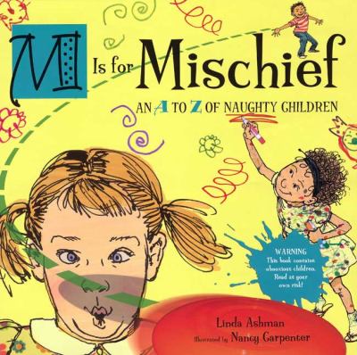 M is for mischief : an A to Z of naughty children