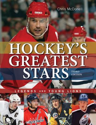 Hockey's greatest stars : legends and young lions