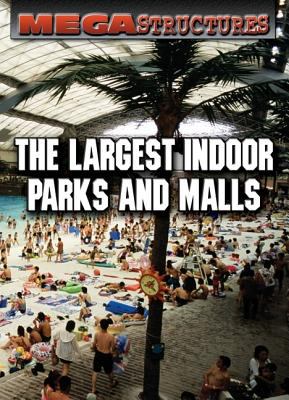 Largest indoor parks and malls