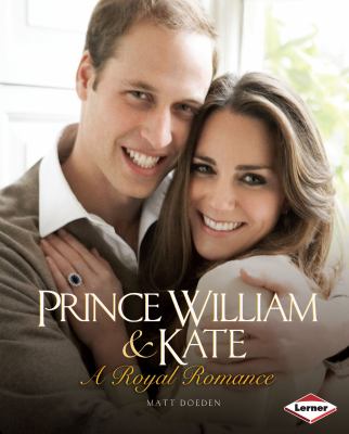 Prince William & Kate : a royal romance