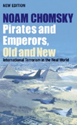 Pirates and emperors, old and new : international terrorism in the real world