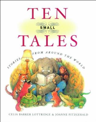 Ten small tales : stories from around the world
