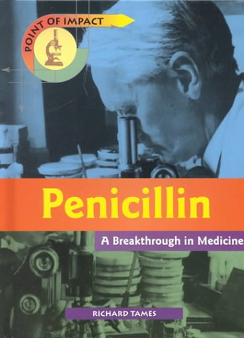 Penicillin : a breakthrough in medicine