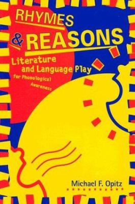 Rhymes & reasons : literature and language play for phonological awareness