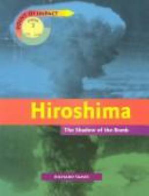 Hiroshima : the shadow of the bomb