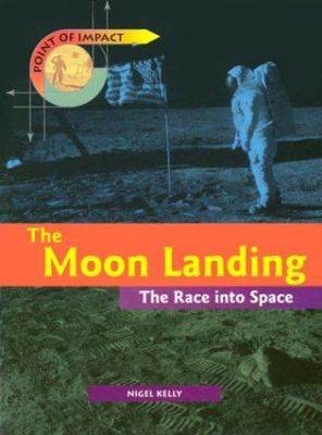 The moon landing : the race into space