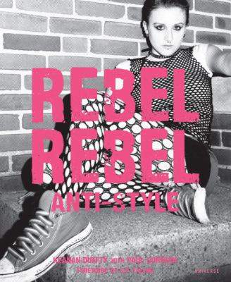 Rebel rebel : anti-style