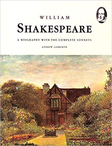 William Shakespeare : a biography with the complete sonnets