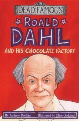 Roald Dahl and his chocolate factory