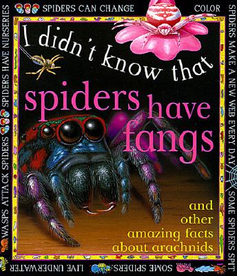 Spiders have fangs