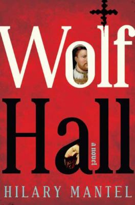 Wolf Hall : [a novel]