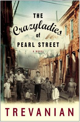 The crazyladies of Pearl Street : a novel