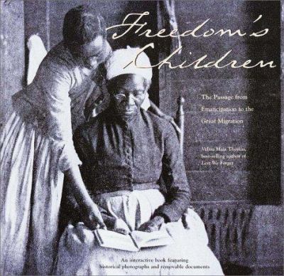 Freedom's children : the journey from emancipation into the twentieth century