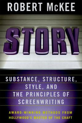 Story : substance, structure, style and the principles of screenwriting