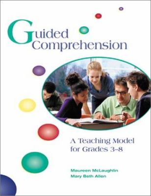 Guided comprehension : a teaching model for grades 3-8