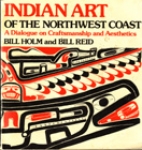 Indian art of the Northwest coast : a dialogue on craftsmanship and aesthetics