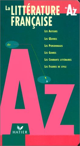 La Littérature française de A à Z