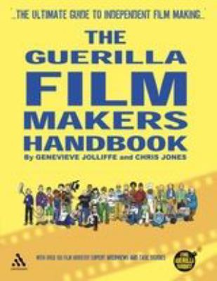 The guerilla film makers handbook