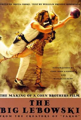 The big Lebowski : the making of a Coen brothers film