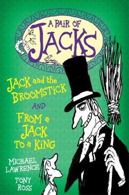 Jack and the broomstick ; : and, From a Jack to a king