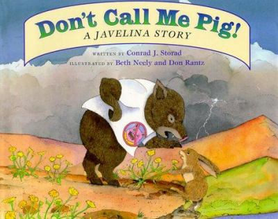 Don't call me pig! : a javelina story
