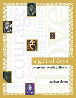 A gift of days : the greatest words to live by