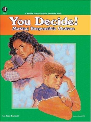 You decide! : making responsible choices