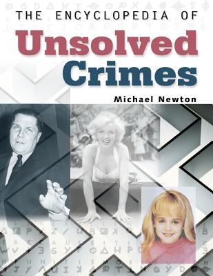 The encyclopedia of unsolved crimes