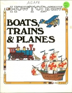 How to draw boats, trains & planes