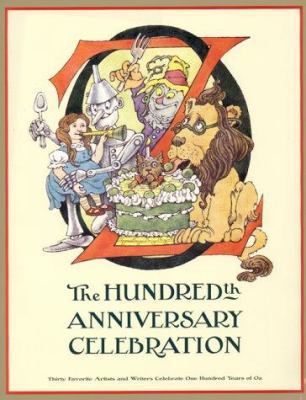 Oz : the hundredth anniversary celebration