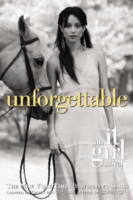 Unforgettable : an it girl novel