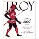 Troy : Homer's Iliad retold