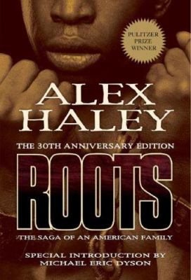 Roots : the saga of an American family : the 30th anniversary edition